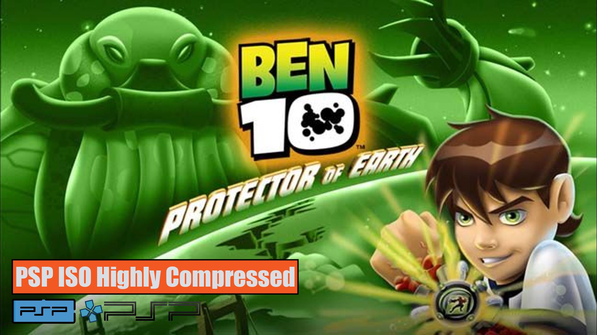 Ben 10 Protector Of Earth PPSSPP ISO Zip File Download Highly Compressed